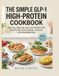 The Simple GLP-1 High-Protein Cookbook