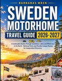 Sweden Motorhome Travel Guide 2026-2027