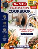 The GLP-1 High Protein Cookbook & Guide
