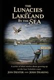 The Lunacies of a Lakeland by the Sea: A series of short stories about growing up in and around the town of Hornsea.