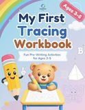 My First Tracing Workbook: Fun Pre-Writing Activities for Ages 3–5