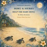 Hoku & Sierra Help the Baby Honu: VigilAunties Presents