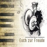 Various - Euch zur Freude (Instrumentale Marsch Evergreens)