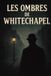 Les Libri GmbH Les Ombres de Whitechapel Paperback
