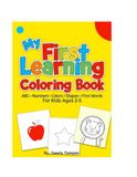 My First Learning Coloring Book: ABC + NUMBERS + COLORS + SHAPES FIRST WORDS
