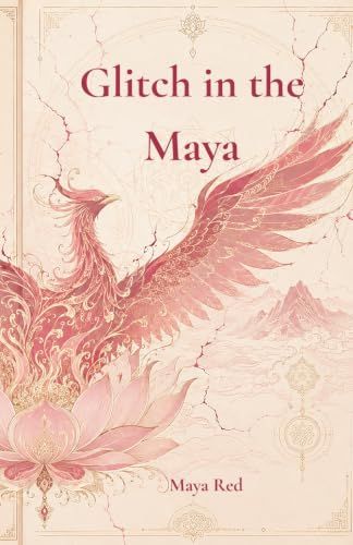Glitch In The Maya: Poems on Shame, Survival, and Sacred Feminine