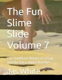 The Fun Slime Slide Volume 7: The Unofficial History of ZZZap and the Daisy Dares Sketches