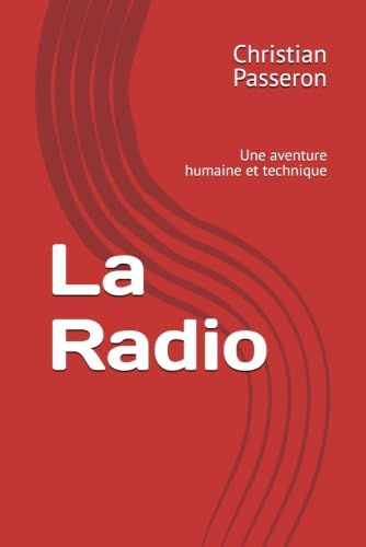 La Radio: Une aventure humaine et technique