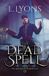 The Twist House Books The Dead Spell Paperback