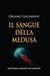 Il sangue della medusa
