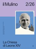Il Mulino. Rivista trimestrale di cultura e di politica. La Chiesa di Leone XIV (2026) (Vol. 2)
