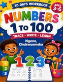 30 DAYS WORKBOOK FOR KIDS AGES 3-6: Learn, trace, and write 1-100 in words and figures