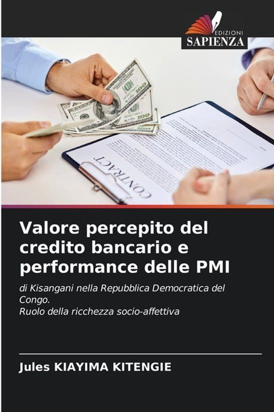 Valore Edizioni Sapienza Valore percepito del credito bancario e performance delle PMI