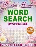 Peaceful Minds: Large Print Word Search for Seniors Vol. 3