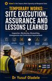 Temporary Libri GmbH Temporary Works: Site Execution, Assurance and Lessons Learned: Inspection, Monitoring, Dismantling, Emergencies and Continuous Improvement Paperback