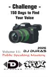 150 Days to Find Your Voice: Vol.11 - Public Speaking Mastery