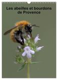 Les Calvendo Les abeilles et bourdons de Provence (Calendrier mural 2027 DIN A3 horizontal), CALVENDO calendrier mensuel