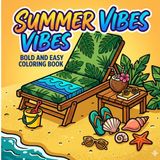 Summer Vibes Bold and Easy Coloring Book