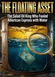 Floating Asset: The Salad Oil King Who Fooled American Express with Water 9783565258727