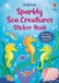 Sparkly Usborne Sparkly Sea Creatures Sticker Book