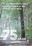 75 Uitgeverij Profiel 75 jaar Kampeervereniging Natuurvrienden Norg