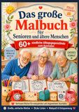 Das große Malbuch für Senioren und ältere Menschen: 60+ niedliche und fröhliche Alltagsgegenstände zum Ausmalen – Große, einfache Motive mit dicken, gut erkennbaren Linien