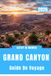 GUIDE DE VOYAGE DU GRAND CANYON 2026