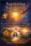 Sagittarius The Nakshatra Wisdom- Sagittarius Nakshatras Revealed