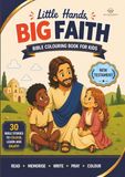 Little Hands, Big Faith: Bible Colouring Book for Kids – New Testament
