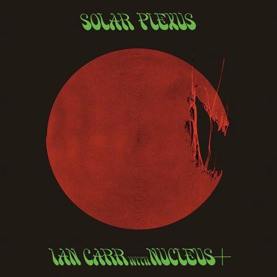 Solar Be With Records Solar Plexus - Ian Carr & Nucleus (LP)