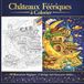 Voyage Magique à Travers 50 Châteaux Féeriques – Coloriage Relaxant pour Adultes