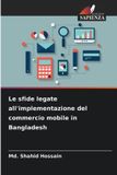 Le Edizioni Sapienza Le sfide legate all'implementazione del commercio mobile in Bangladesh Paperback