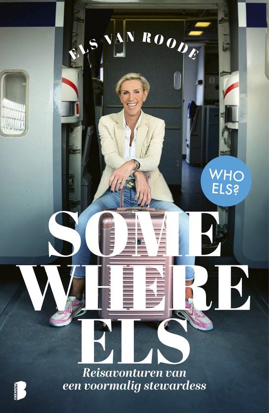 Somewhere Els: Reisavonturen van een voormalig stewardess