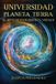 Universidad Libri GmbH Universidad Planeta Tierra: El Arte de Vivir Desde tu Verdad Paperback