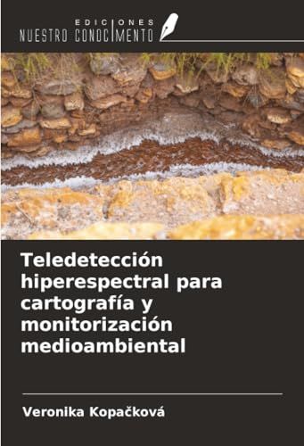 Teledetección OmniScriptum SRL Teledetección hiperespectral para cartografía y monitorización medioambiental Paperback