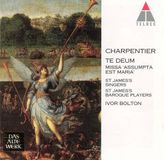 Te Charpentier: Te Deum, Missa / Bolton, St. James's Singers