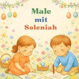 Male Soleniah Male mit Soleniah: Oster-Spezial