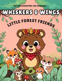 Whiskers & Wings Little Forest Friends: A Cozy Coloring Book for Kids Ages 3-6