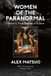 Women Independently Published Women of the Paranormal Volume II: From Séances to Science: 2 Paperback