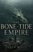 The Bone-Tide Empire: A Dark Fantasy of the Deep