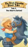 Tale Bunny Hug Books Tale 9. The Alberta Outlaw! Hardcover