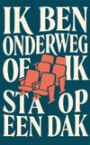 Ik Waries B.V. Ik ben onderweg of ik sta op een dak