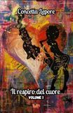 Il respiro del cuore: volume 1: Vol. 1