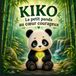 KIKO: Le petit panda au coeur courageux