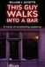 This Guy Walks Into a Bar: A novel of unrelenting suspense