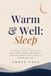 Warm & Well: Sleep — A Midlife Sleep Tracker & Wind-Down Journal for Women