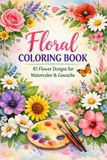 Watercolor Flowers Coloring Book for Adults