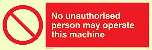 Viking Signs Viking Signs PM35-L62-P "No Unauthorised Person May Operate This Machine" Sign, Semi-rigid Photo luminescent Plastic, 200 mm H x 600 mm W