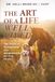 The Art of a Life Well Lived: The Power of Chiropractic and Acupuncture for True Vitality
