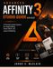 Advanced Affinity Advanced Affinity 3 Studio Guide (v3–v3.2): A Practical Creator System for Image Editing, Vector Work, and Layout Publishing